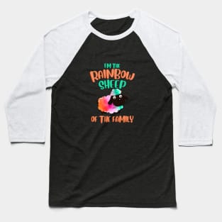 I'm The Rainbow Sheep Of The Family Baseball T-Shirt